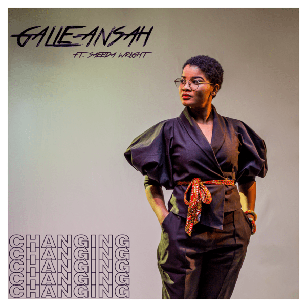  CHANGING  ft. Saeda Wright